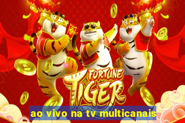 ao vivo na tv multicanais